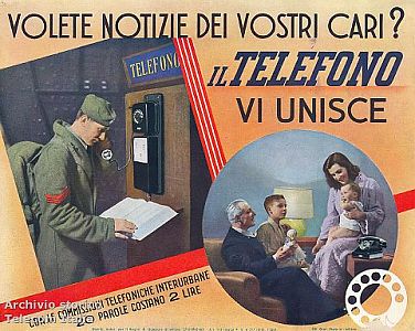 &ldquo;Volete notizie dei vostri cari? Il telefono vi unisce&rdquo;, campagna pubblicitaria del Gruppo Stet, 1941 (Archivio storico Telecom Italia)