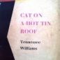 Williams, Tennessee - Cat on a hot tin roof