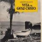 Ricciotti, Vita di Ges&ugrave; Cristo (1941)